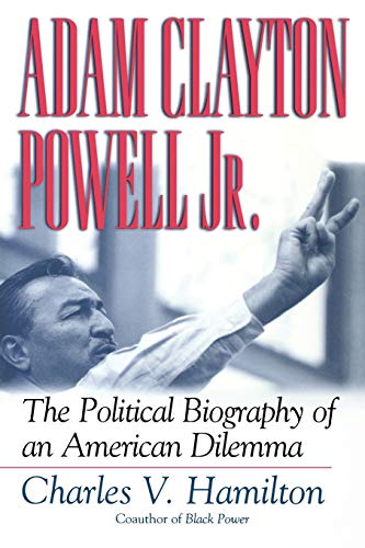 Adam Clayton Powell, Jr.: The Political Biography of an American Dilemma von Cooper Square Press