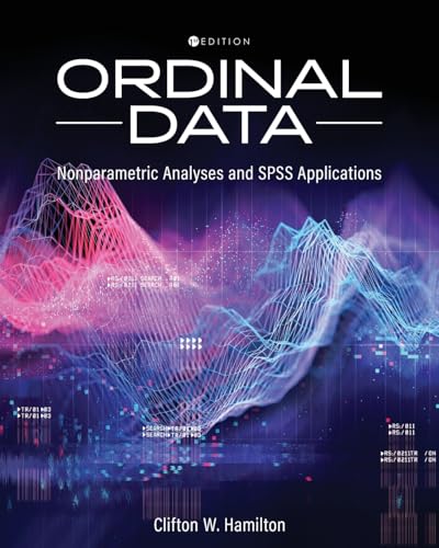 Ordinal Data: Nonparametric Statistical Analyses and SPSS Applications von Cognella Academic Publishing