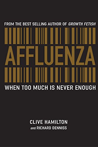 Affluenza: When too much is Never Enough