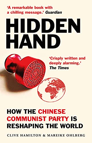 Hidden Hand: How the Chinese Communist Party is Reshaping the World von ONEWorld Publications