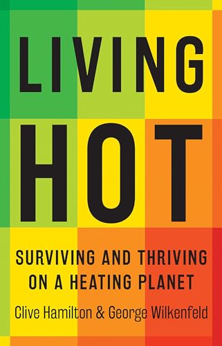 Living Hot: Surviving and thriving on a heating planet