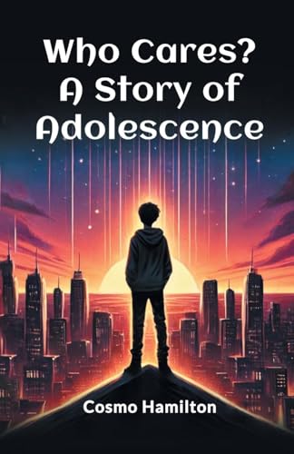 Who Cares? A Story of Adolescence von Double 9 Books