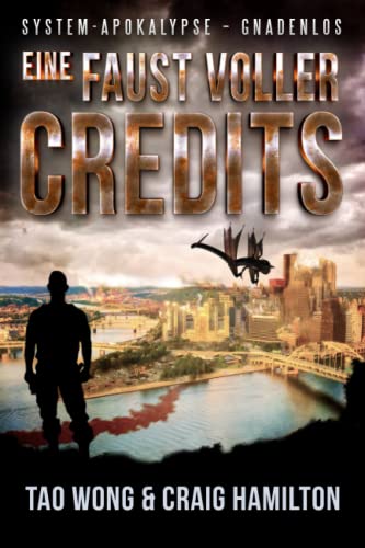 Eine Faust voller Credits: Ein Apokalyptischer LitRPG-Roman (System-Apokalypse – Gnadenlos, Band 1) von Hweryho