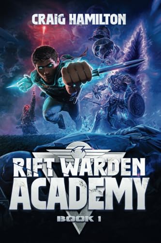 Rift Warden Academy: Book 1 von Kodiak Hammer Press