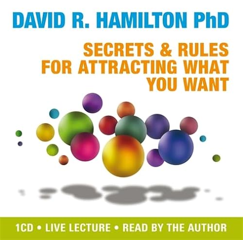 Secrets and Rules for Attracting What You Want: Live Lecture
