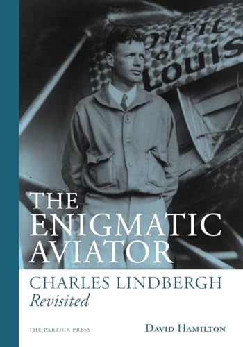 The Enigmatic Aviator: Charles Lindbergh Revisted von Independently published