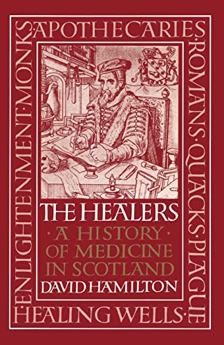 The Healers: A History of Medicine in Scotland (The Little Books Series)