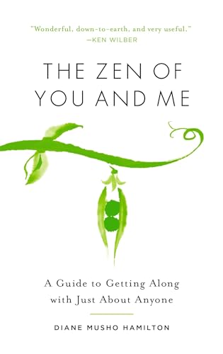 The Zen of You and Me: A Guide to Getting Along with Just About Anyone von Shambhala