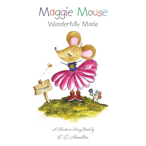 Maggie Mouse: Wonderfully Made von LifeRich Publishing