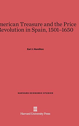 American Treasure and the Price Revolution in Spain, 1501¿1650 (Harvard Economic Studies, Band 43) von Harvard University Press
