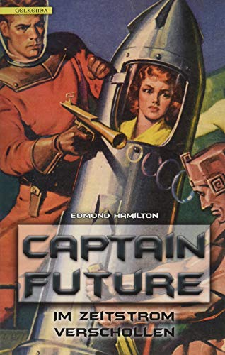 Captain Future 08: Im Zeitstrom verschollen von Golkonda Verlag