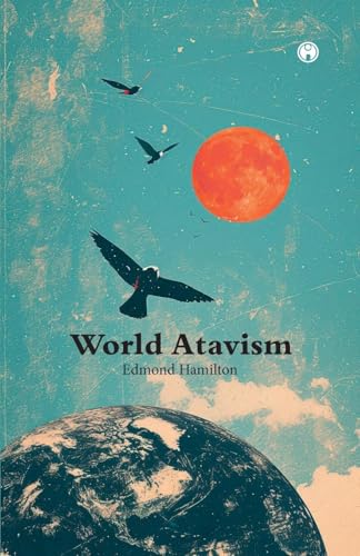 World Atavism World Atavism von Insight Publica