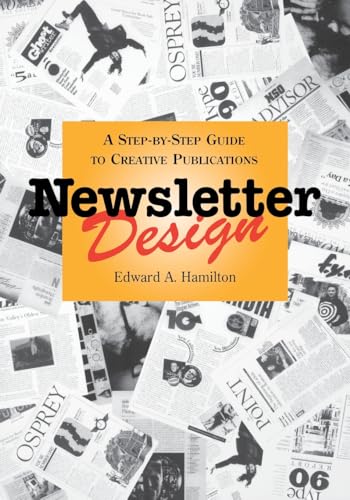Newsletter Design: A Step-by-Step Guide to Creative Publications (Design & Graphic Design) von Wiley