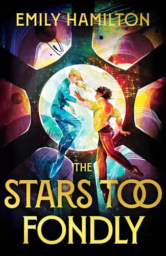 The Stars Too Fondly: An interstellar sapphic romance that will lift you up and steal your heart The Stars Too Fondly: An interstellar sapphic romance that will lift you up and steal your heart
