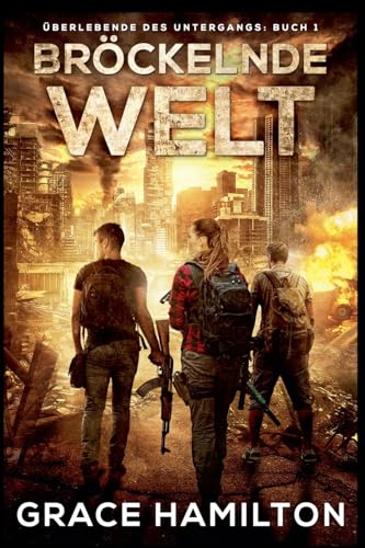 Bröckelnde Welt (Überlebende Des Untergangs, Band 1) von Relay Publishing