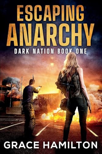 Escaping Anarchy (Dark Nation, Band 1) von Relay Publishing