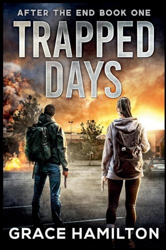 Trapped Days (After the End, Band 1) Trapped Days (After the End, Band 1) von Relay Publishing