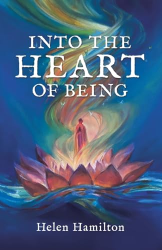 Into the Heart of Being von Balboa Press UK