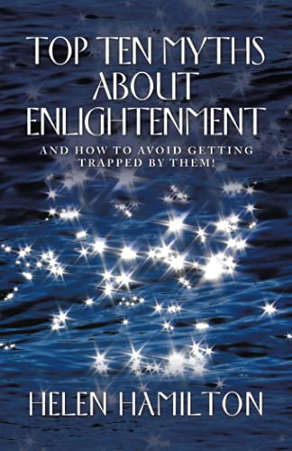 Top Ten Myths About Enlightenment: And How To Avoid Getting Trapped By Them! Top Ten Myths About Enlightenment: And How To Avoid Getting Trapped By Them! von Balboa Press UK