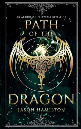 Path of the Dragon: An Arthurian Fairytale Retelling (The Faerie Queen, Band 1) von Myth HQ, LLC