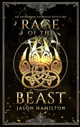 Rage of the Beast: An Arthurian Fairytale Retelling (The Faerie Queen, Band 3) von Independently published