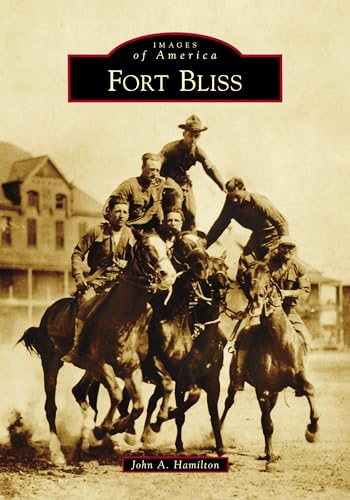 Fort Bliss (Images of America) von Arcadia Publishing (SC)