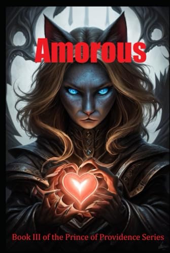 Amorous: A Tale of Love and War (The Prince of Providence Series, Band 3)