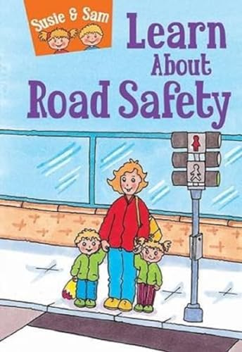 Susie and Sam Learn About Road Safety (Susie & Sam)