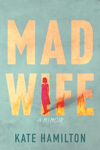 Mad Wife: A Memoir von Beacon Press