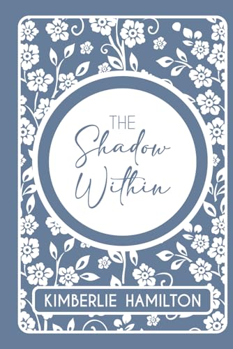 The Shadow Within (What Lies Within, Band 3) von Independently published