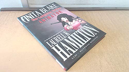 Anita Blake, Vampire Hunter: The Laughing Corpse Book 1 - Animator: The Laughing Corpse Animator Book 1 Anita Blake, Vampire Hunter: The Laughing Corpse Book 1 - Animator: The Laughing Corpse Animator Book 1