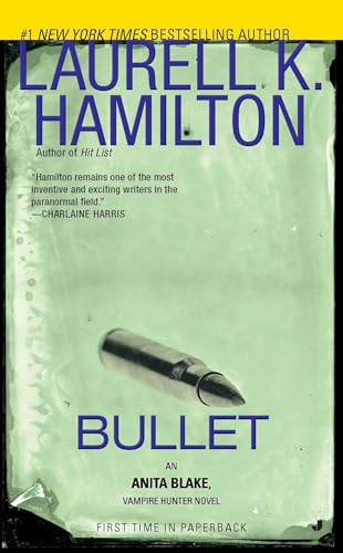 Bullet: An Anita Blake, Vampire Hunter Novel Bullet: An Anita Blake, Vampire Hunter Novel von BERKLEY