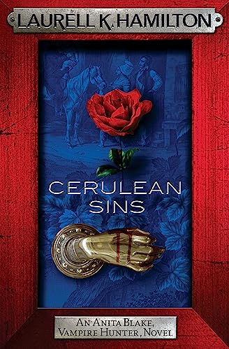Cerulean Sins: An Anita Blake, Vampire Hunter, Novel (Anita Blake, Vampire Hunter, Novels)