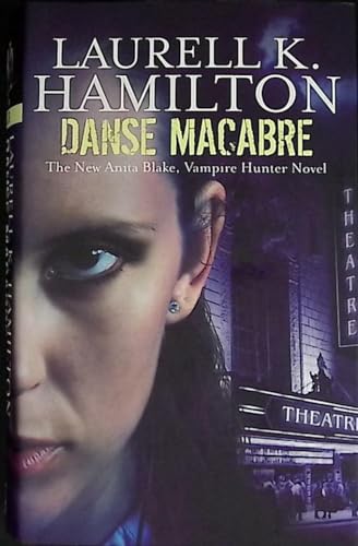 Danse Macabre: Anita Blake, Vampire Hunter 13 Danse Macabre: Anita Blake, Vampire Hunter 13