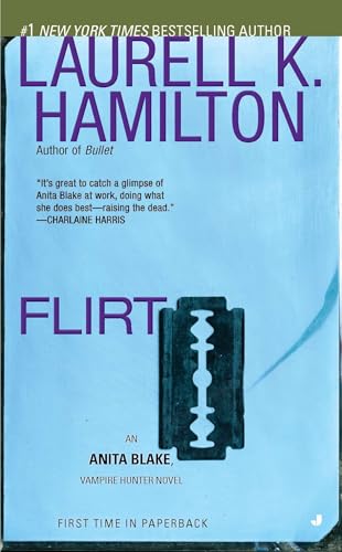 Flirt: An Anita Blake, Vampire Hunter Novel Flirt: An Anita Blake, Vampire Hunter Novel von BERKLEY