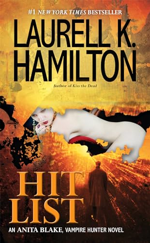 Hit List: An Anita Blake, Vampire Hunter Novel von BERKLEY