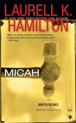 Micah: An Anita Blake, Vampire Hunter Novel Micah: An Anita Blake, Vampire Hunter Novel