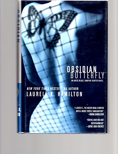Obsidian Butterfly: An Anita Blake, Vampire Hunter Novel Obsidian Butterfly: An Anita Blake, Vampire Hunter Novel