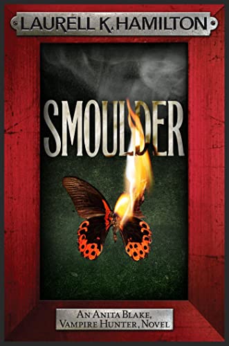 Smoulder: Anita Blake 29 (Anita Blake, Vampire Hunter, Novels)