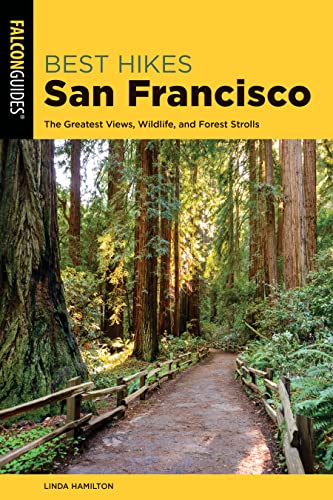Best Hikes San Francisco: The Greatest Views, Wildlife, and Forest Strolls von Falcon Press Publishing