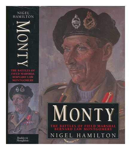 Monty: Battles of Field Marshal Bernard Law Montgomery