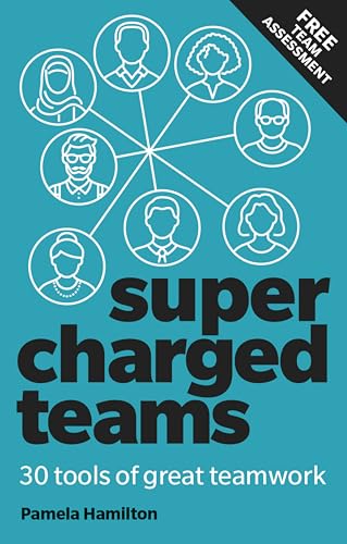 Supercharged Teams: The 20 Tools of Great Teamwork