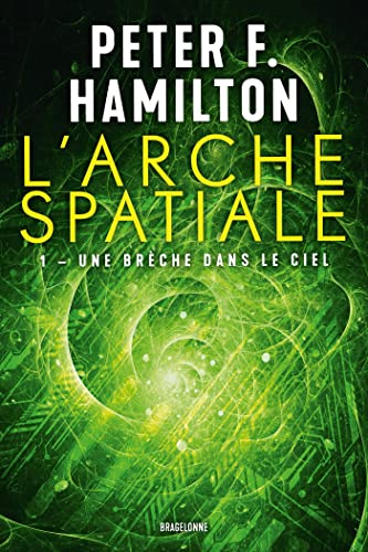 L'Arche spatiale, T1 : Une brèche dans le ciel: Tome 1, Une brèche dans le ciel L'Arche spatiale, T1 : Une brèche dans le ciel: Tome 1, Une brèche dans le ciel