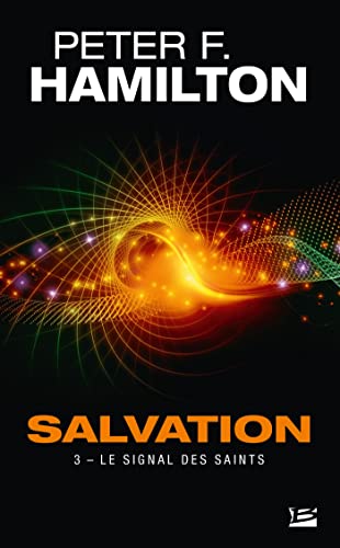 Salvation, T3 : Le Signal des Saints Salvation, T3 : Le Signal des Saints von BRAGELONNE