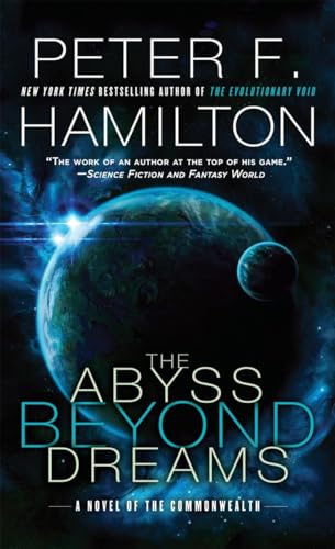 The Abyss Beyond Dreams: A Novel of the Commonwealth The Abyss Beyond Dreams: A Novel of the Commonwealth