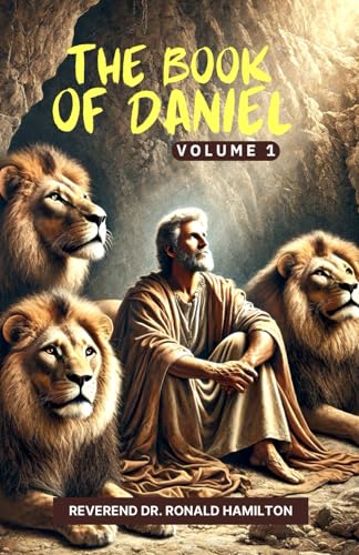 The Book of Daniel Volume 1 von Yahweh's Anointed Publishing