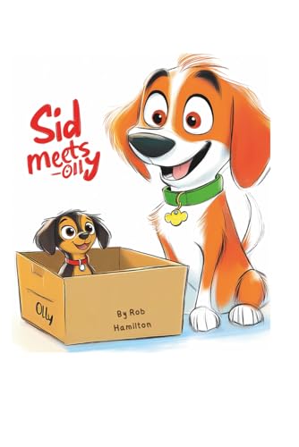 Sid & Olly: Sid Meets Olly von Independently published