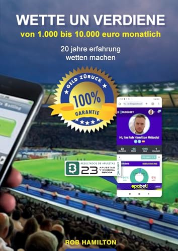 WETTE UND VERDIENE Von 1.000 bis 10.000 EURO MONATLICH, 20 Jahre Wetterfahrung, 100 % Garantierte Effektivität oder Ihr Geld Zurück beim Wetten. von Lulu.com