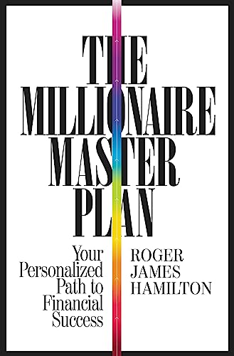 The Millionaire Master Plan: Your Personalized Path to Financial Success