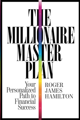 The Millionaire Master Plan: Your Personalized Path to Financial Success